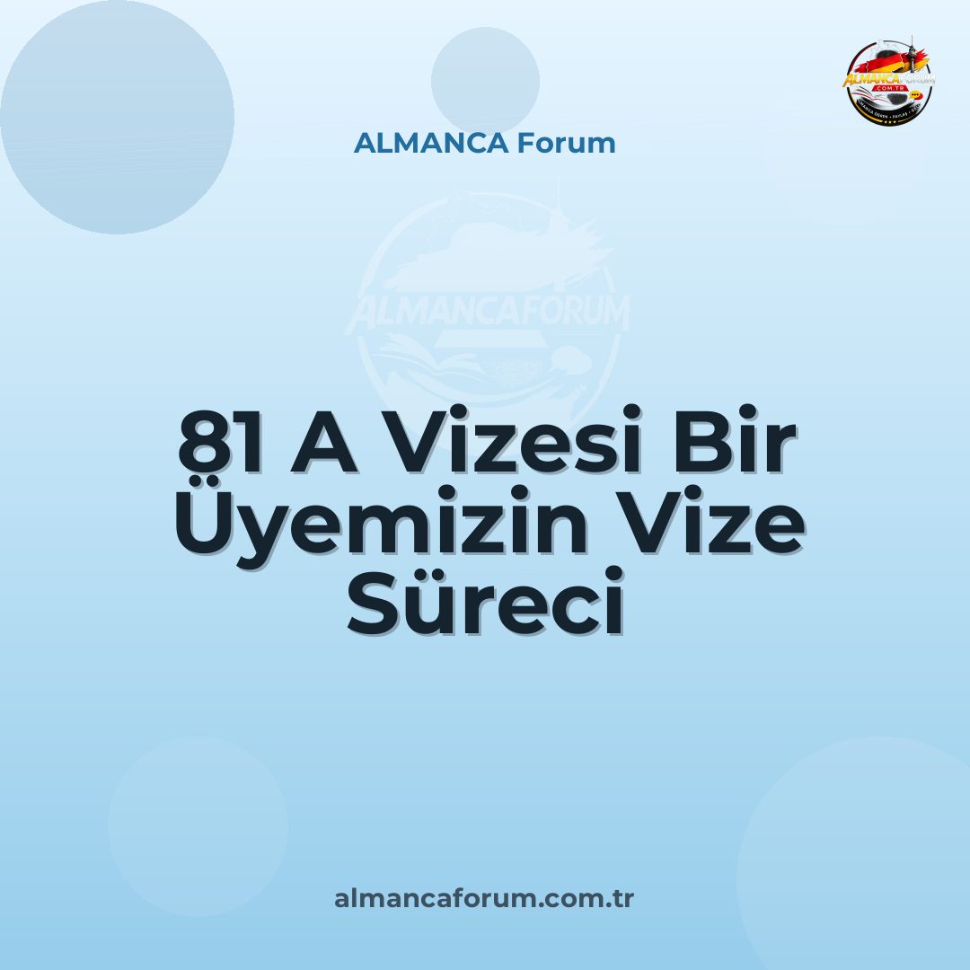 81-a-vizesi-bir-uyemizin-vize-sureci.jpg