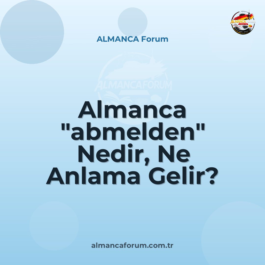 almanca-abmelden-nedir-ne-anlama-gelir-nasil-kullanilir.jpg