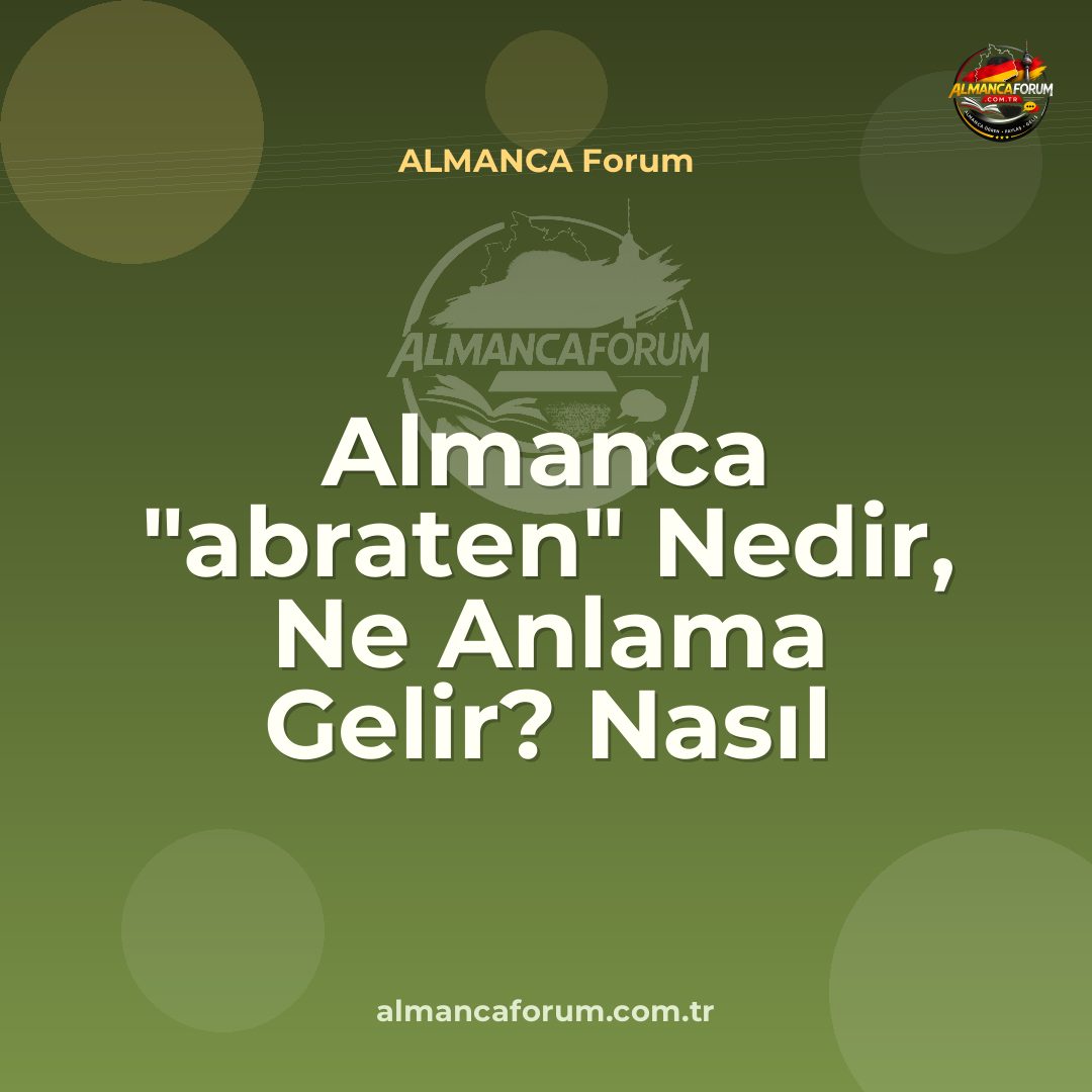 almanca-abraten-nedir-ne-anlama-gelir-nasil-kullanilir.jpg
