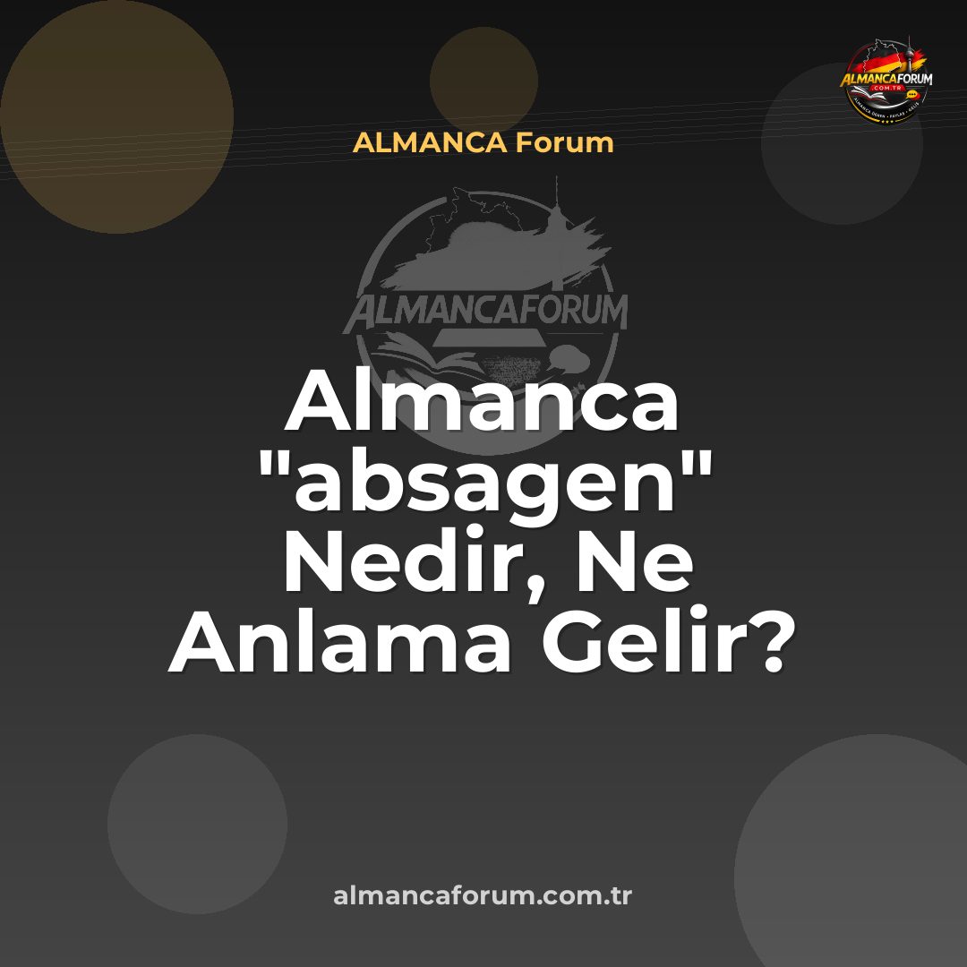 almanca-absagen-nedir-ne-anlama-gelir-nasil-kullanilir.jpg