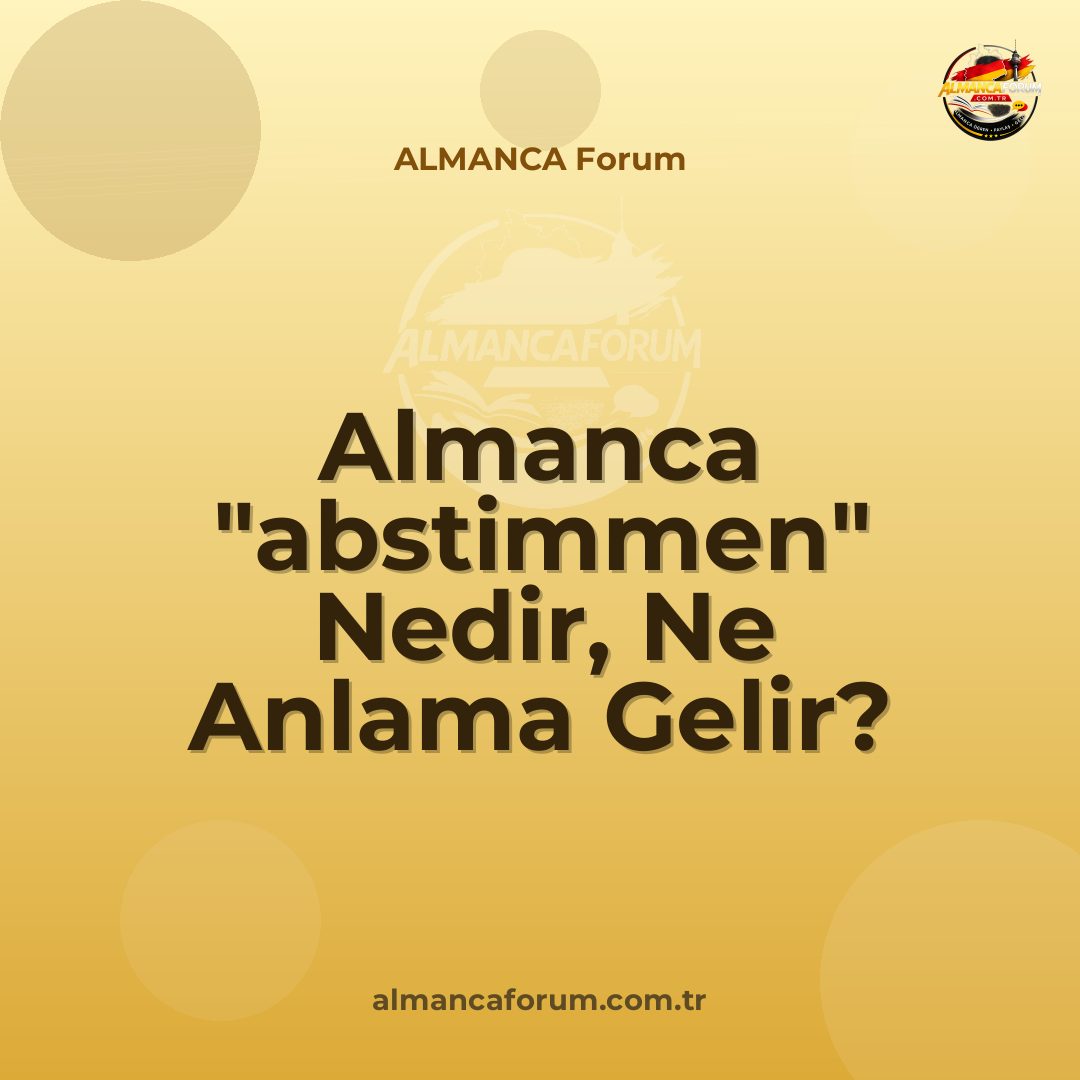 almanca-abstimmen-nedir-ne-anlama-gelir-nasil-kullanilir.jpg