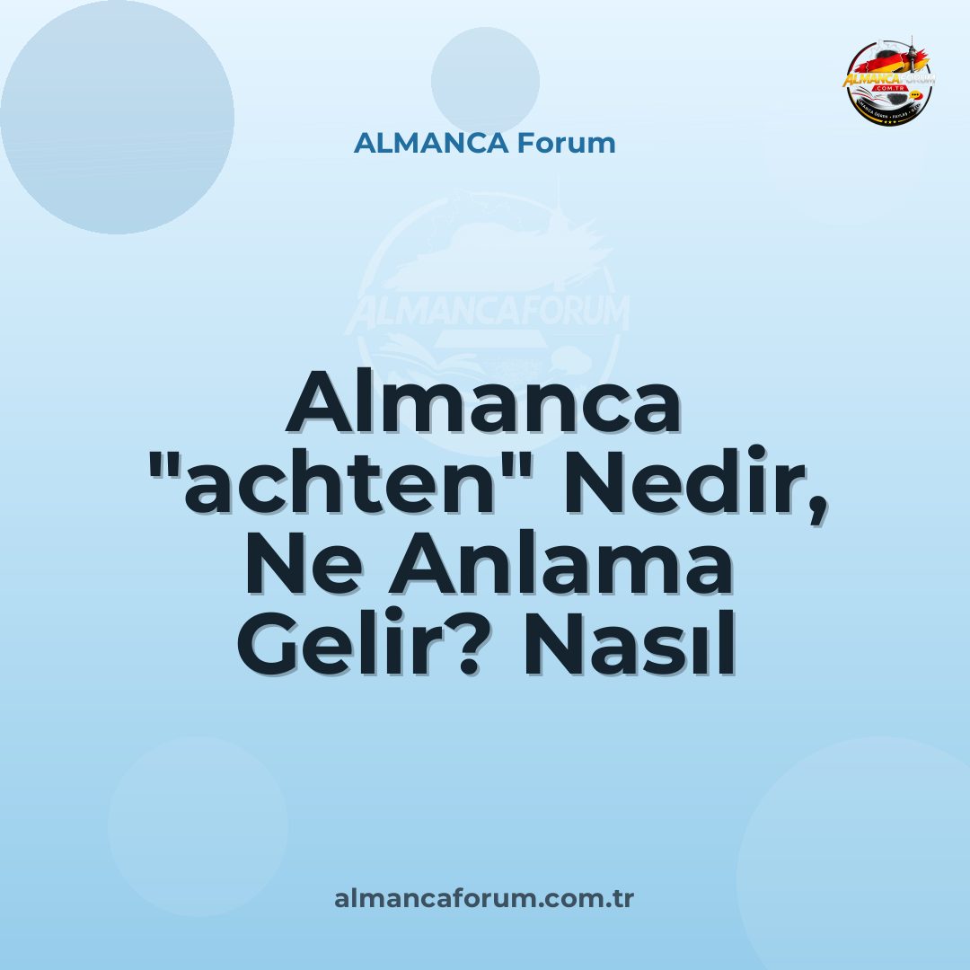 almanca-achten-nedir-ne-anlama-gelir-nasil-kullanilir.jpg