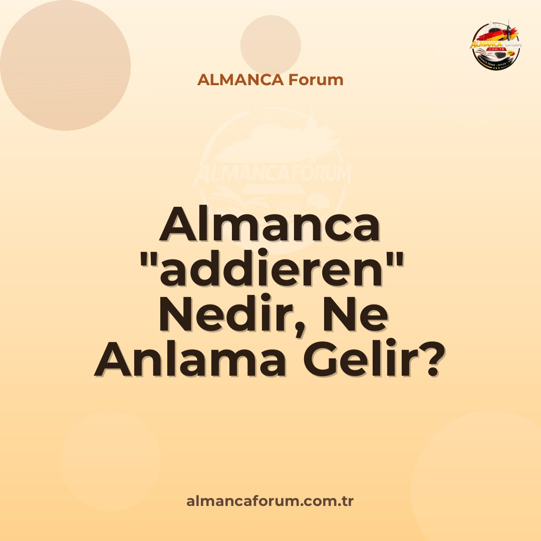 almanca-addieren-nedir-ne-anlama-gelir-nasil-kullanilir.jpg
