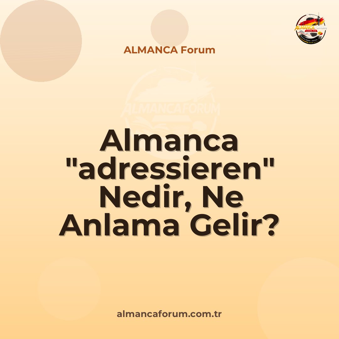 almanca-adressieren-nedir-ne-anlama-gelir-nasil-kullanilir-2.jpg