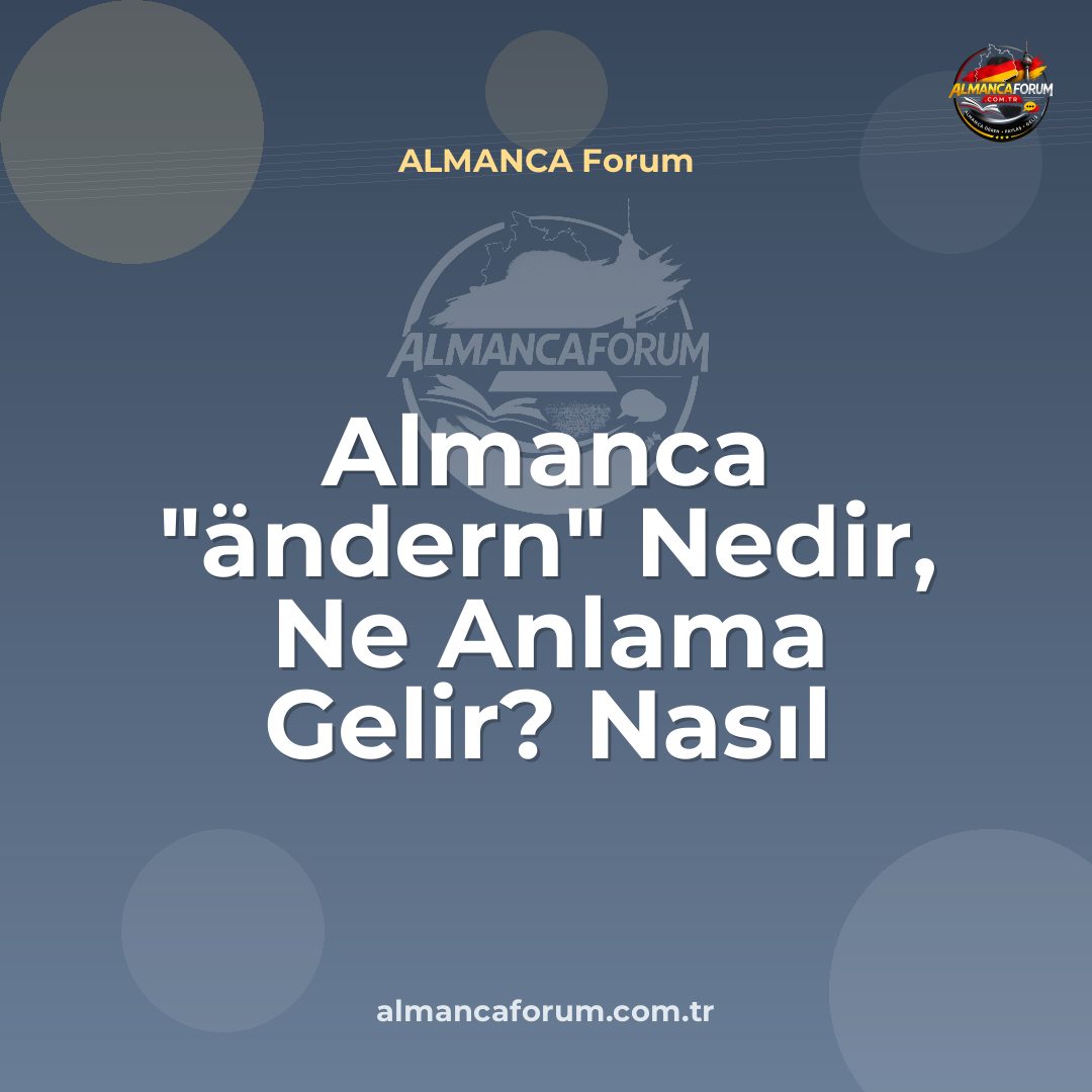 almanca-andern-nedir-ne-anlama-gelir-nasil-kullanilir.jpg