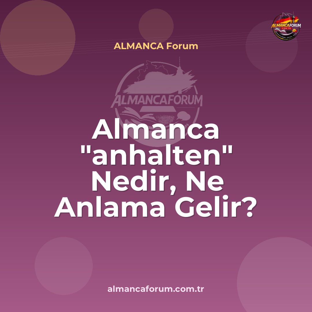 almanca-anhalten-nedir-ne-anlama-gelir-nasil-kullanilir.jpg