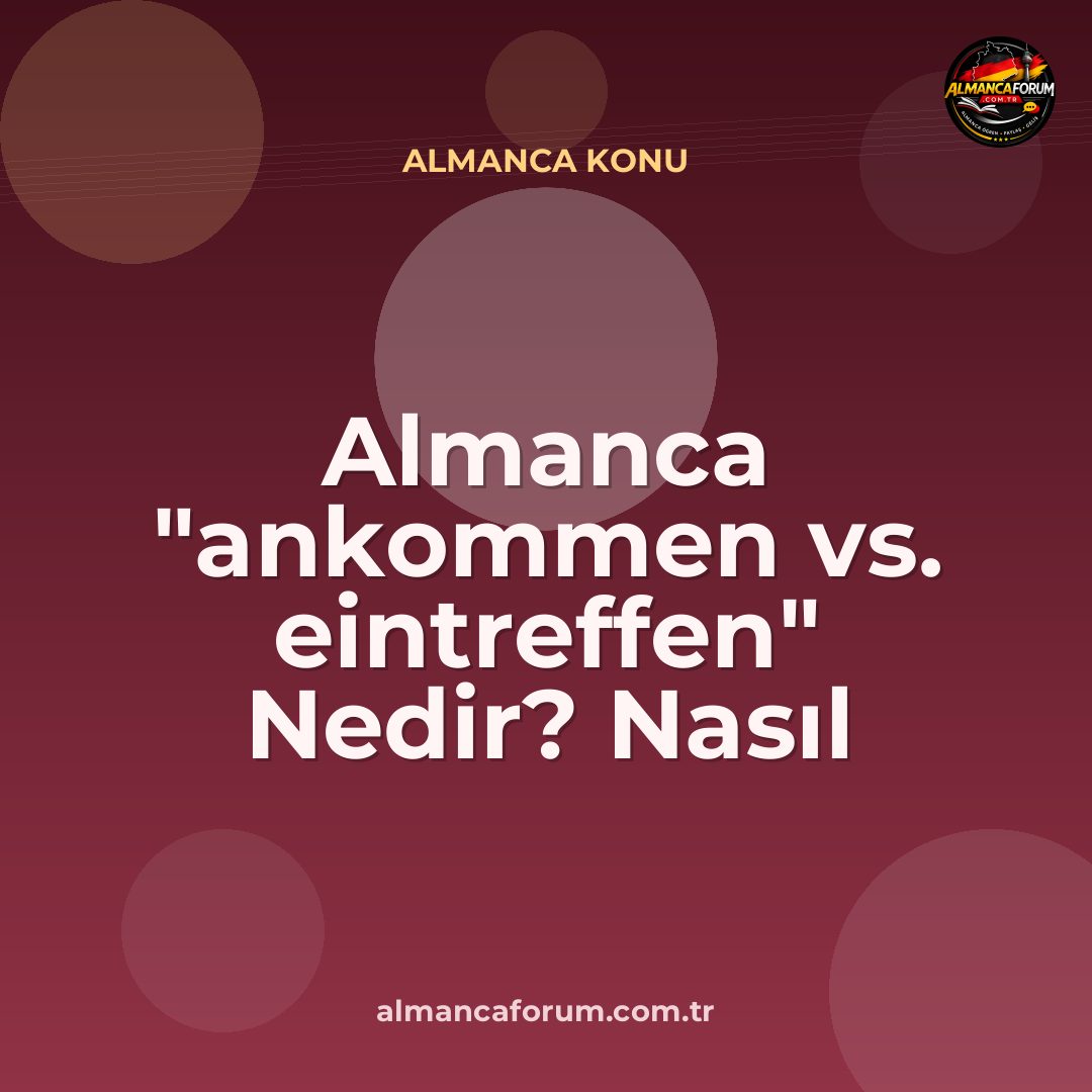 almanca-ankommen-vs-eintreffen-nedir-nasil-ayirt-edilir.jpg