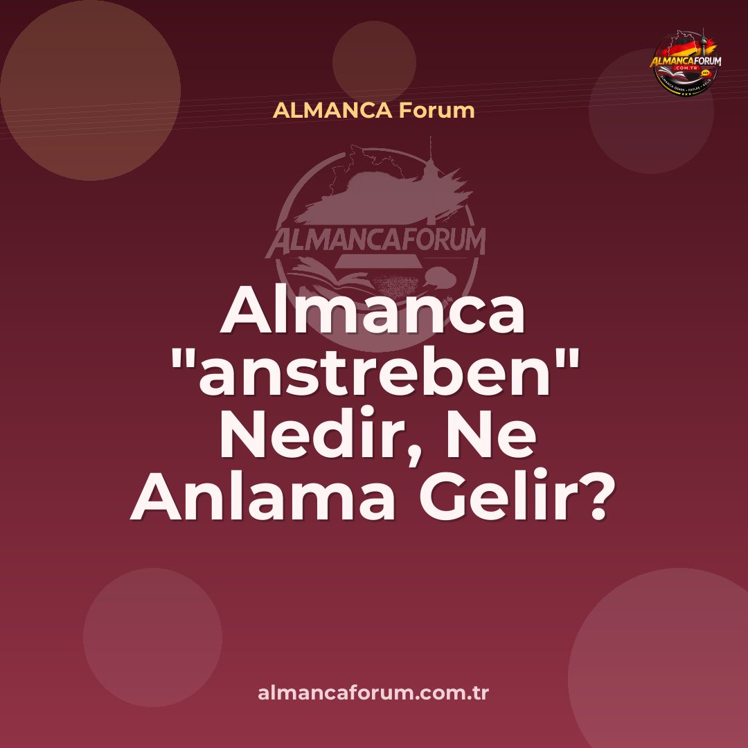 almanca-anstreben-nedir-ne-anlama-gelir-nasil-kullanilir.jpg