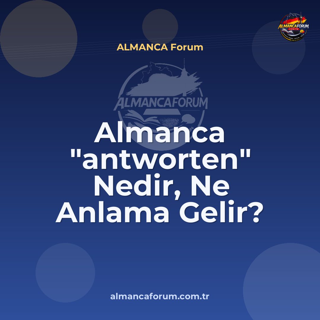 almanca-antworten-nedir-ne-anlama-gelir-nasil-kullanilir.jpg