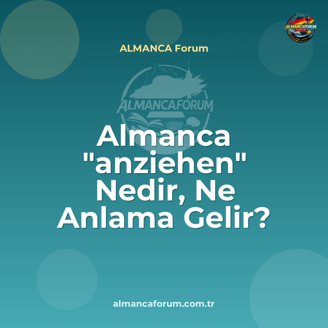 almanca-anziehen-nedir-ne-anlama-gelir-nasil-kullanilir.jpg