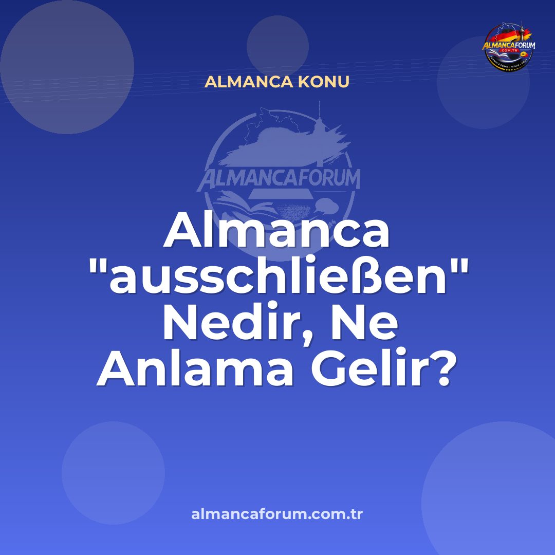 almanca-ausschliessen-nedir-ne-anlama-gelir-nasil-kullanilir.jpg