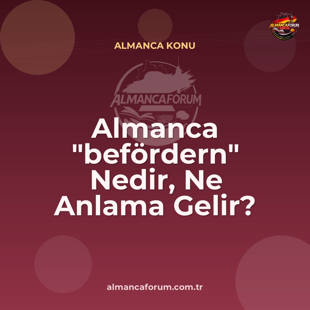 almanca-befordern-nedir-ne-anlama-gelir-nasil-kullanilir.jpg
