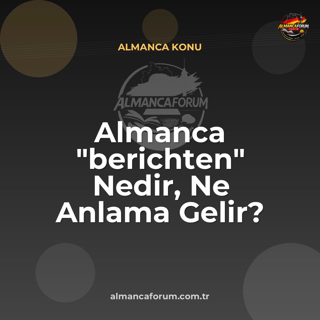 almanca-berichten-nedir-ne-anlama-gelir-nasil-kullanilir.jpg
