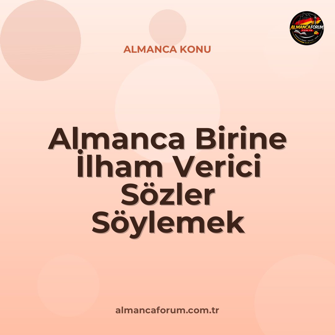 almanca-birine-ilham-verici-sozler-soylemek.jpg