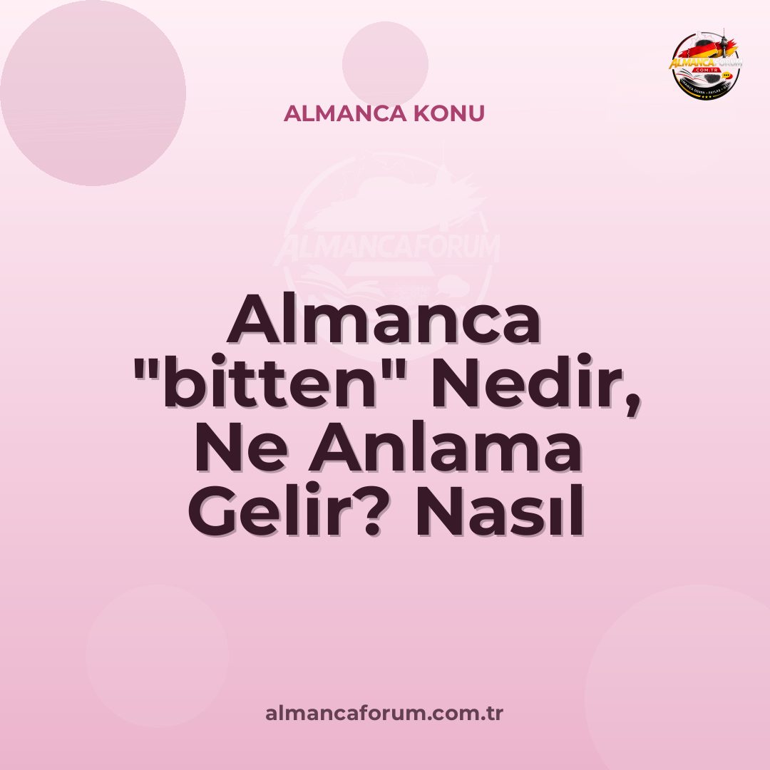 almanca-bitten-nedir-ne-anlama-gelir-nasil-kullanilir.jpg