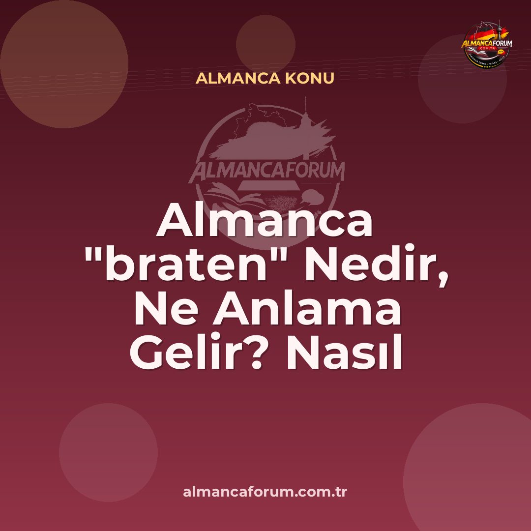 almanca-braten-nedir-ne-anlama-gelir-nasil-kullanilir.jpg