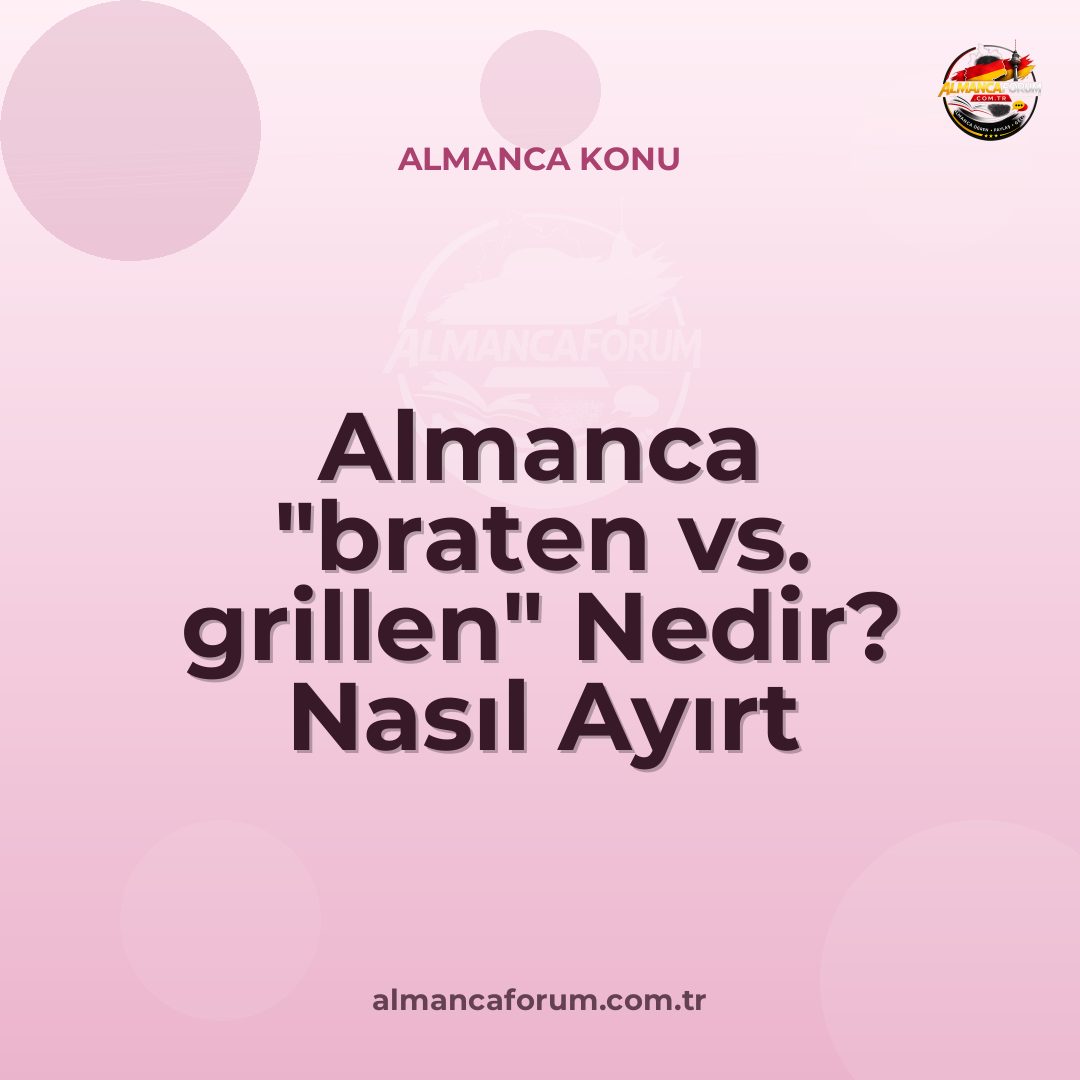 almanca-braten-vs-grillen-nedir-nasil-ayirt-edilir.jpg