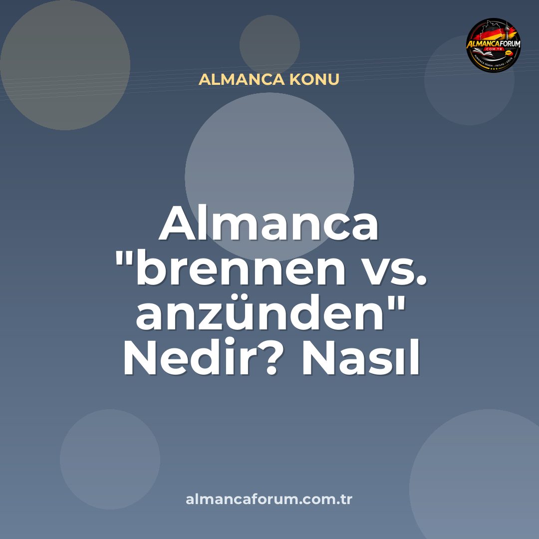 almanca-brennen-vs-anzunden-nedir-nasil-ayirt-edilir.jpg