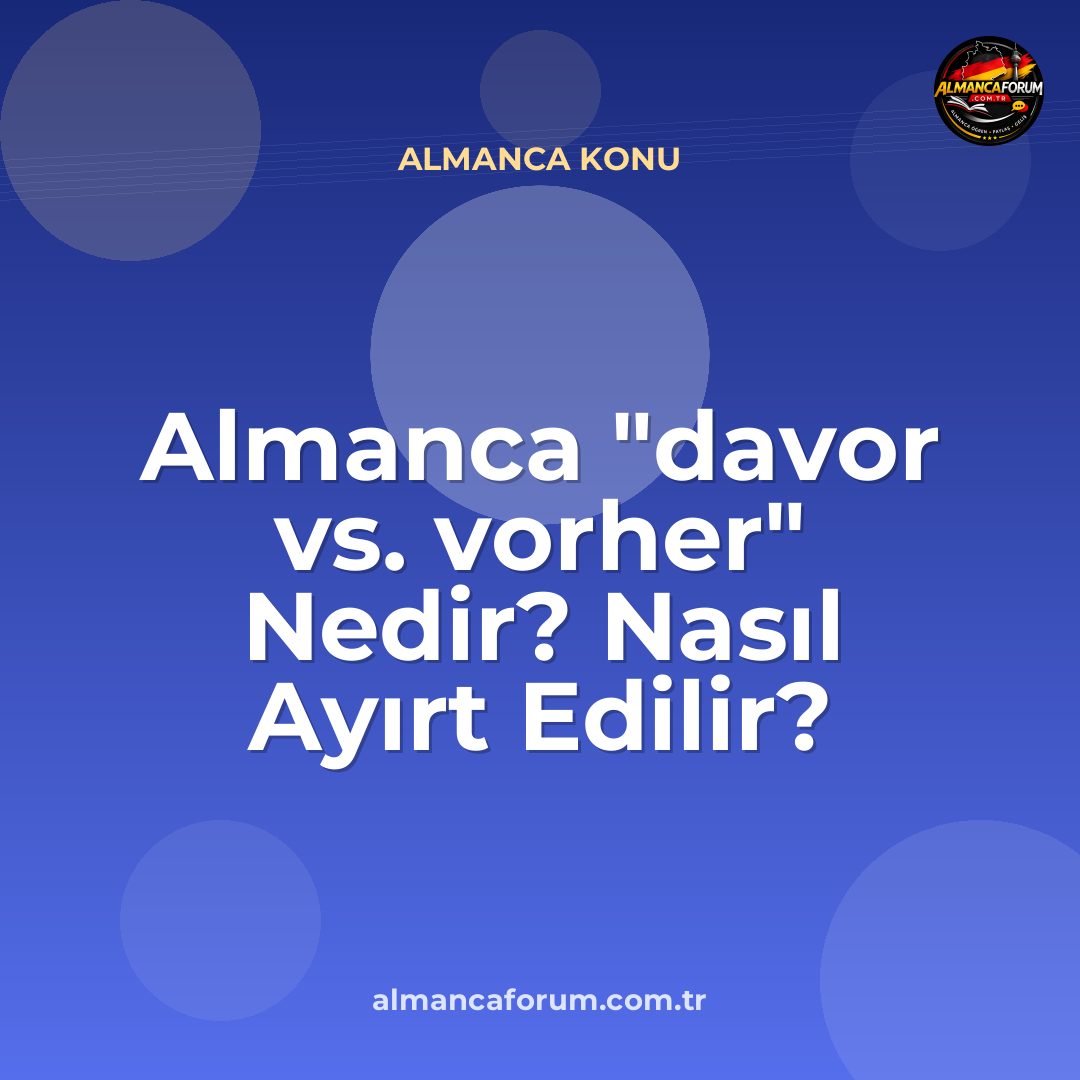 almanca-davor-vs-vorher-nedir-nasil-ayirt-edilir.jpg