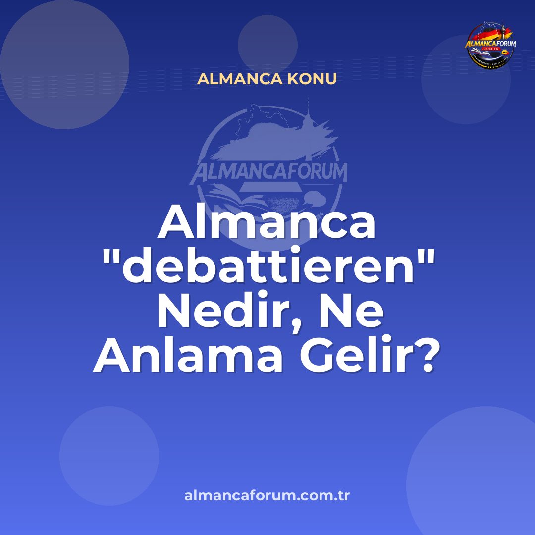 almanca-debattieren-nedir-ne-anlama-gelir-nasil-kullanilir.jpg