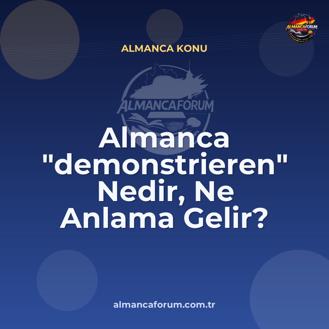 almanca-demonstrieren-nedir-ne-anlama-gelir-nasil-kullanilir.jpg