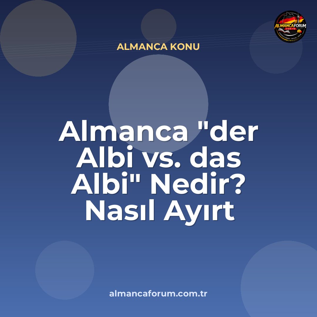almanca-der-albi-vs-das-albi-nedir-nasil-ayirt-edilir.jpg
