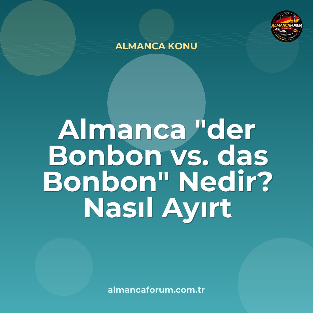 almanca-der-bonbon-vs-das-bonbon-nedir-nasil-ayirt-edilir.jpg