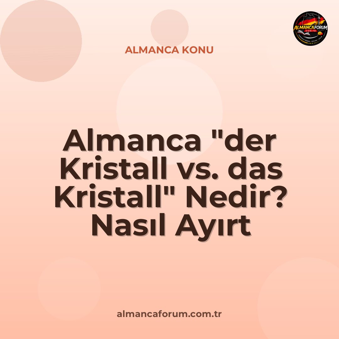 almanca-der-kristall-vs-das-kristall-nedir-nasil-ayirt-edilir-8.jpg