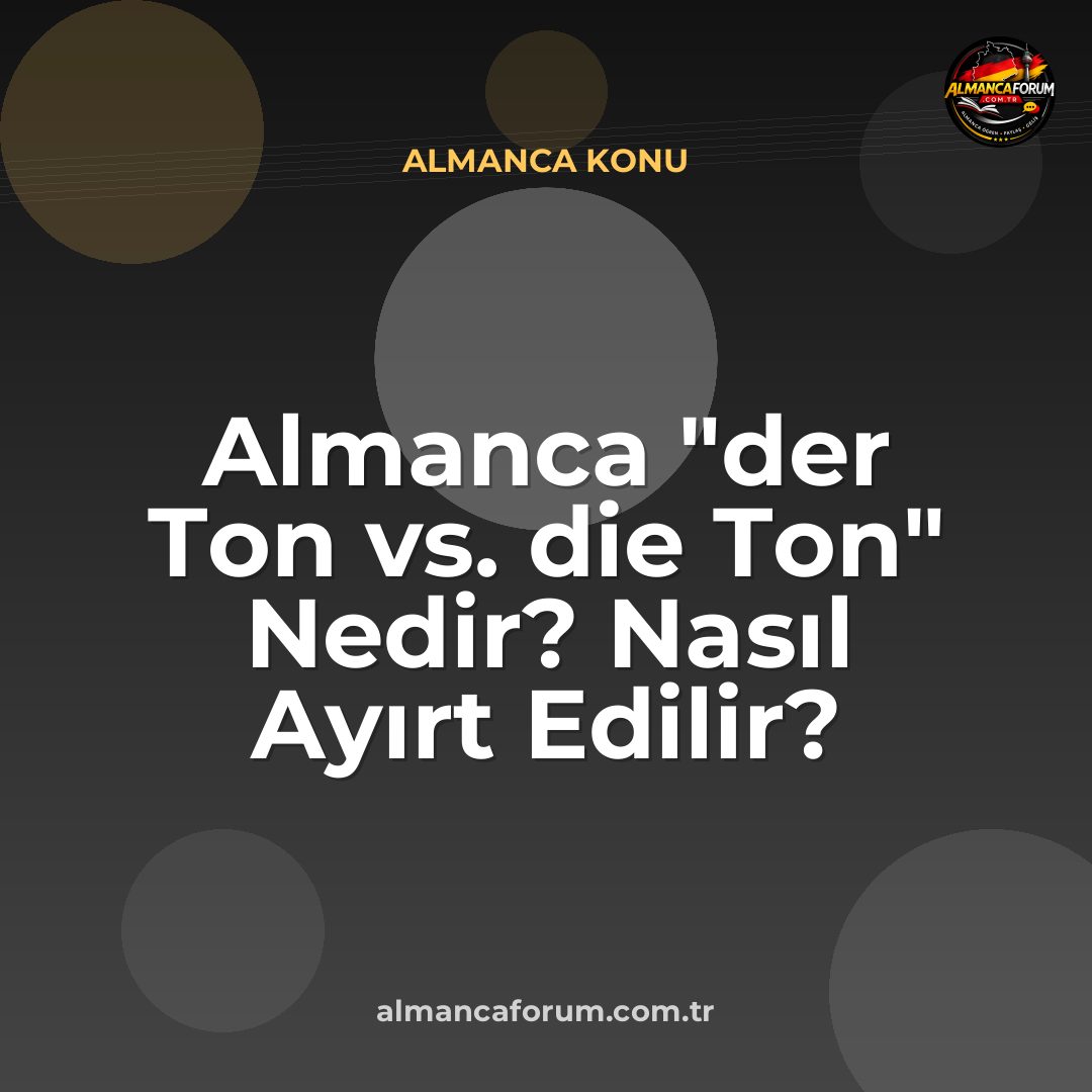 almanca-der-ton-vs-die-ton-nedir-nasil-ayirt-edilir.jpg