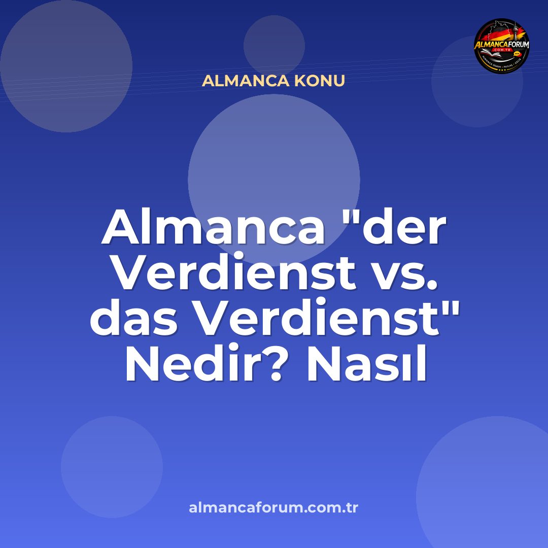 almanca-der-verdienst-vs-das-verdienst-nedir-nasil-ayirt-edilir-11.jpg