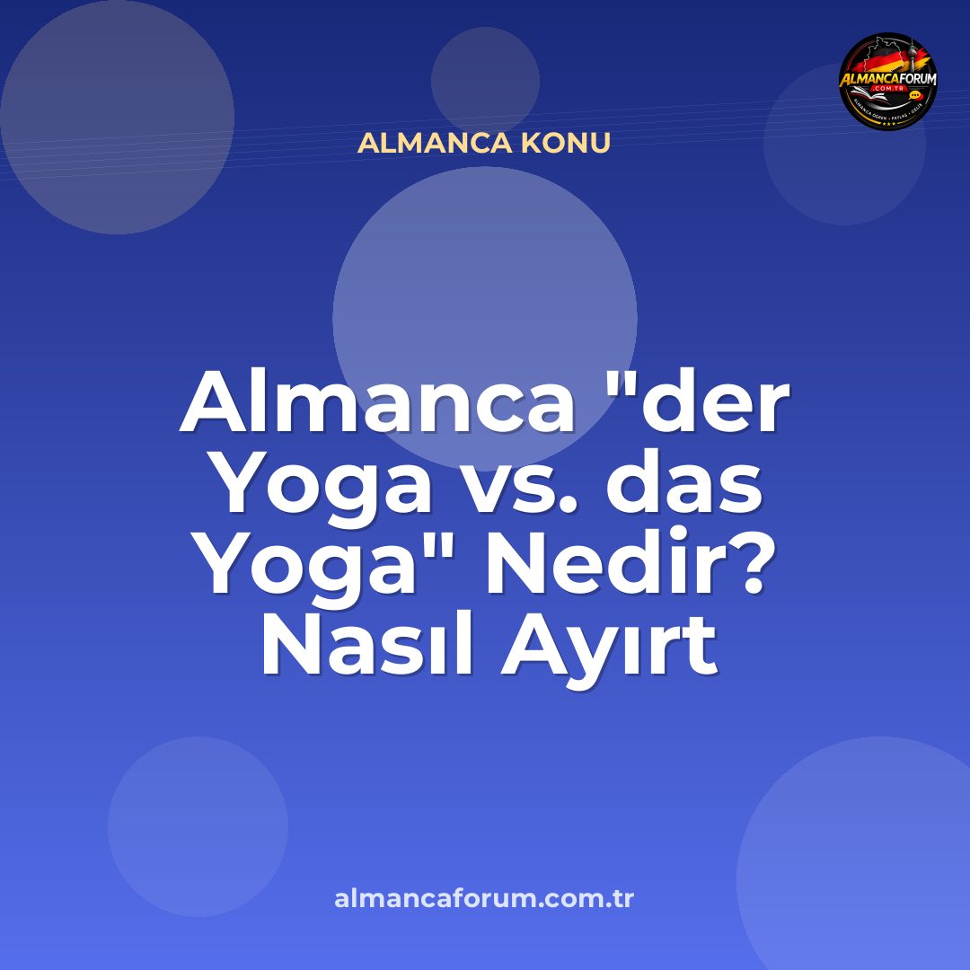 almanca-der-yoga-vs-das-yoga-nedir-nasil-ayirt-edilir.jpg