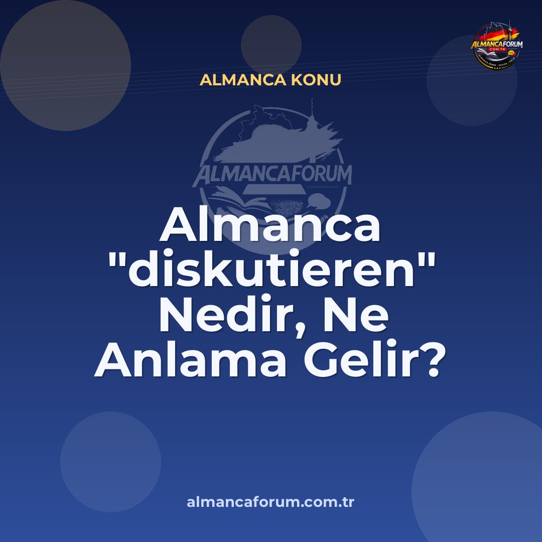 almanca-diskutieren-nedir-ne-anlama-gelir-nasil-kullanilir.jpg