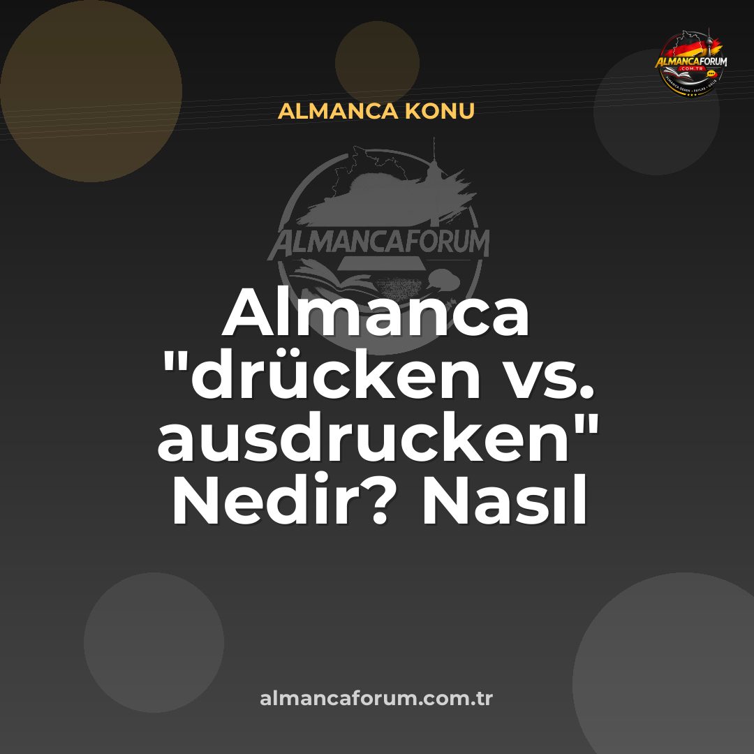 almanca-drucken-vs-ausdrucken-nedir-nasil-ayirt-edilir.jpg