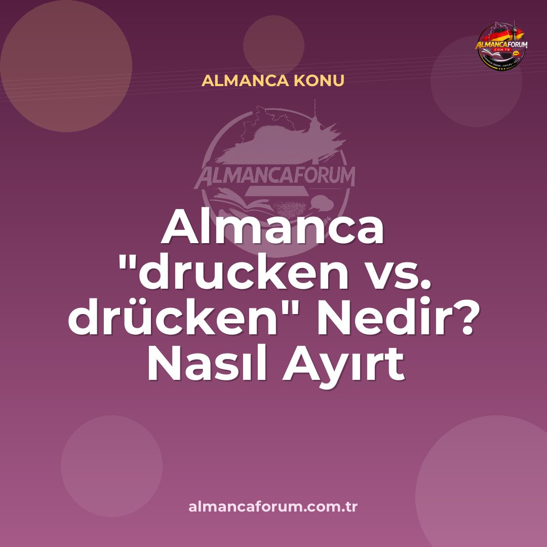 almanca-drucken-vs-drucken-nedir-nasil-ayirt-edilir.jpg