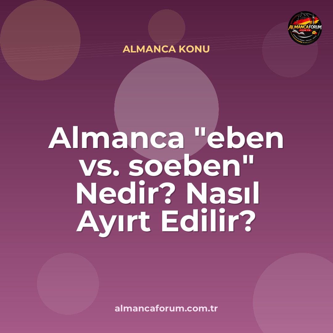 almanca-eben-vs-soeben-nedir-nasil-ayirt-edilir.jpg