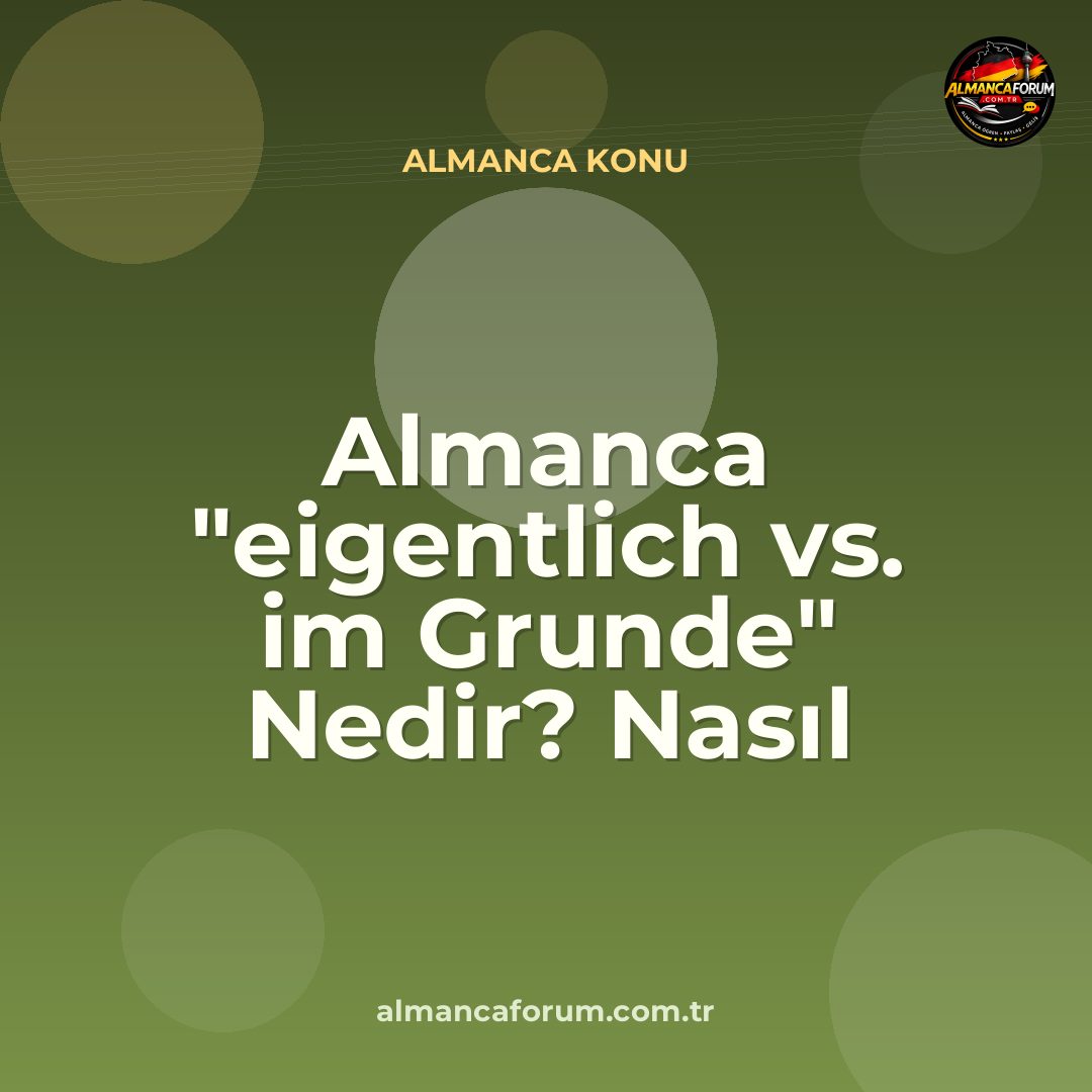 almanca-eigentlich-vs-im-grunde-nedir-nasil-ayirt-edilir.jpg
