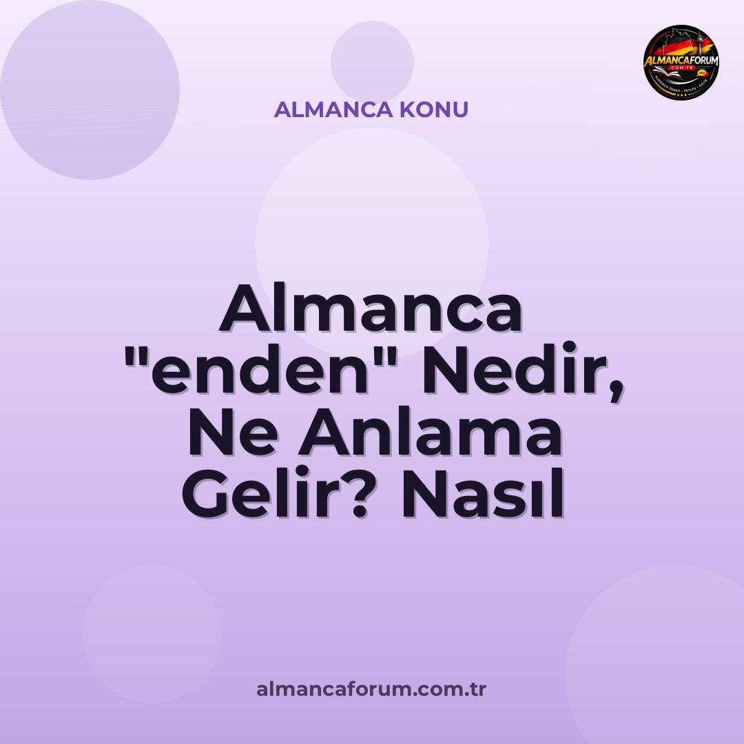 almanca-enden-nedir-ne-anlama-gelir-nasil-kullanilir.jpg
