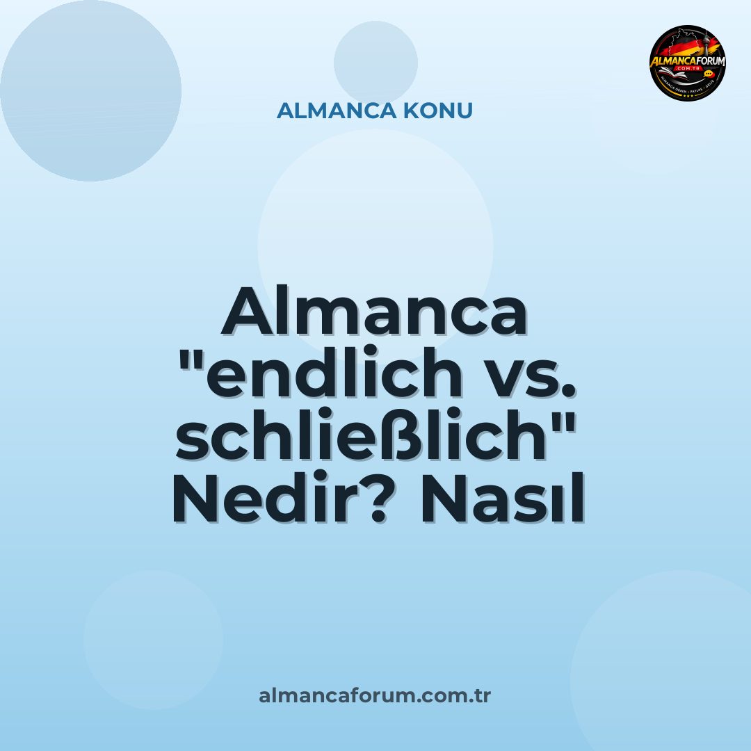 almanca-endlich-vs-schliesslich-nedir-nasil-ayirt-edilir.jpg