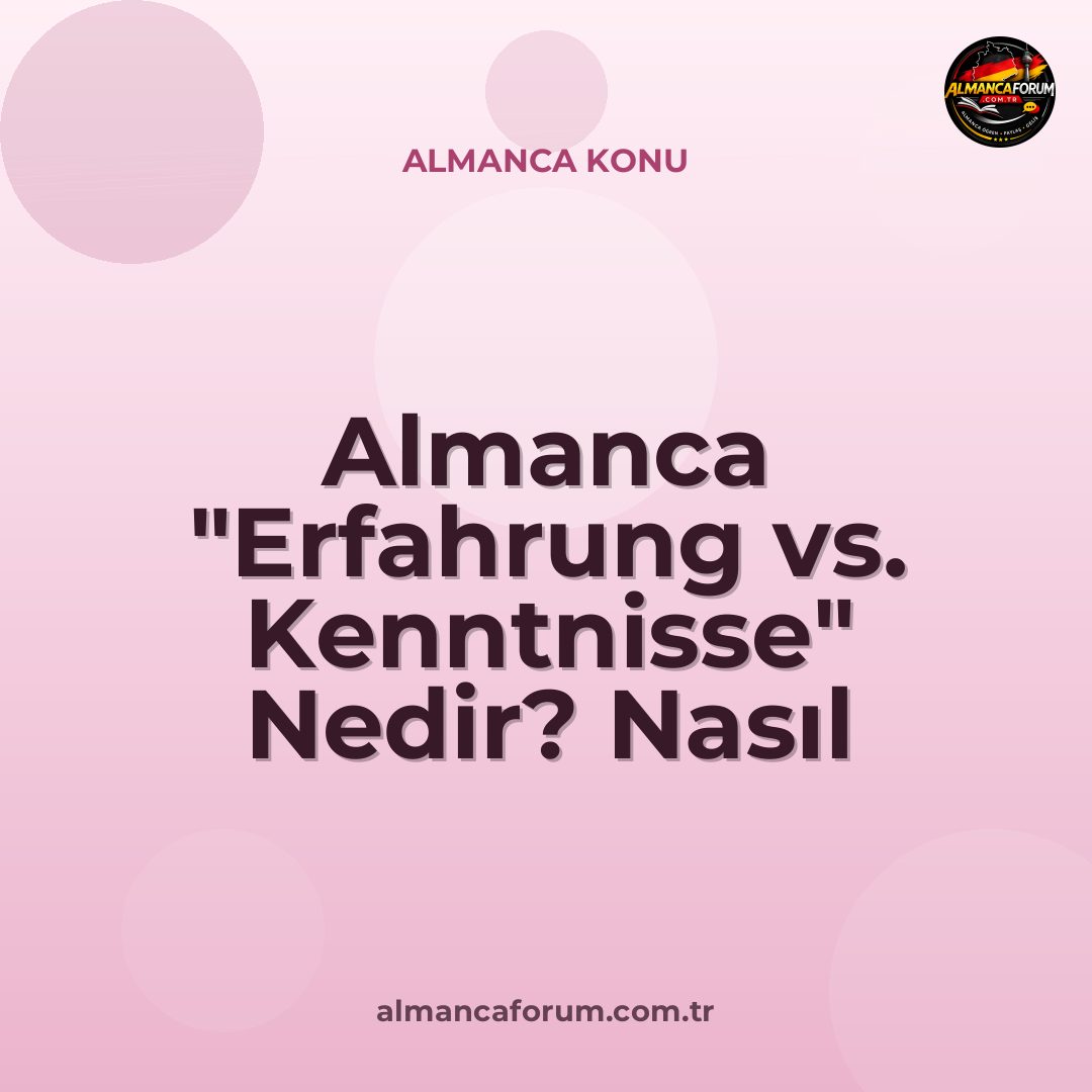 almanca-erfahrung-vs-kenntnisse-nedir-nasil-ayirt-edilir.jpg