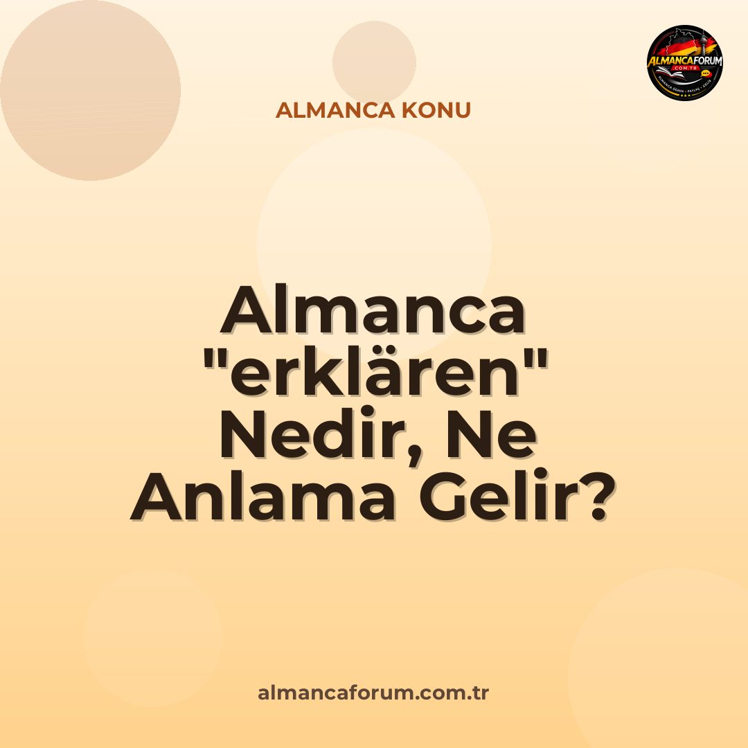 almanca-erklaren-nedir-ne-anlama-gelir-nasil-kullanilir.jpg