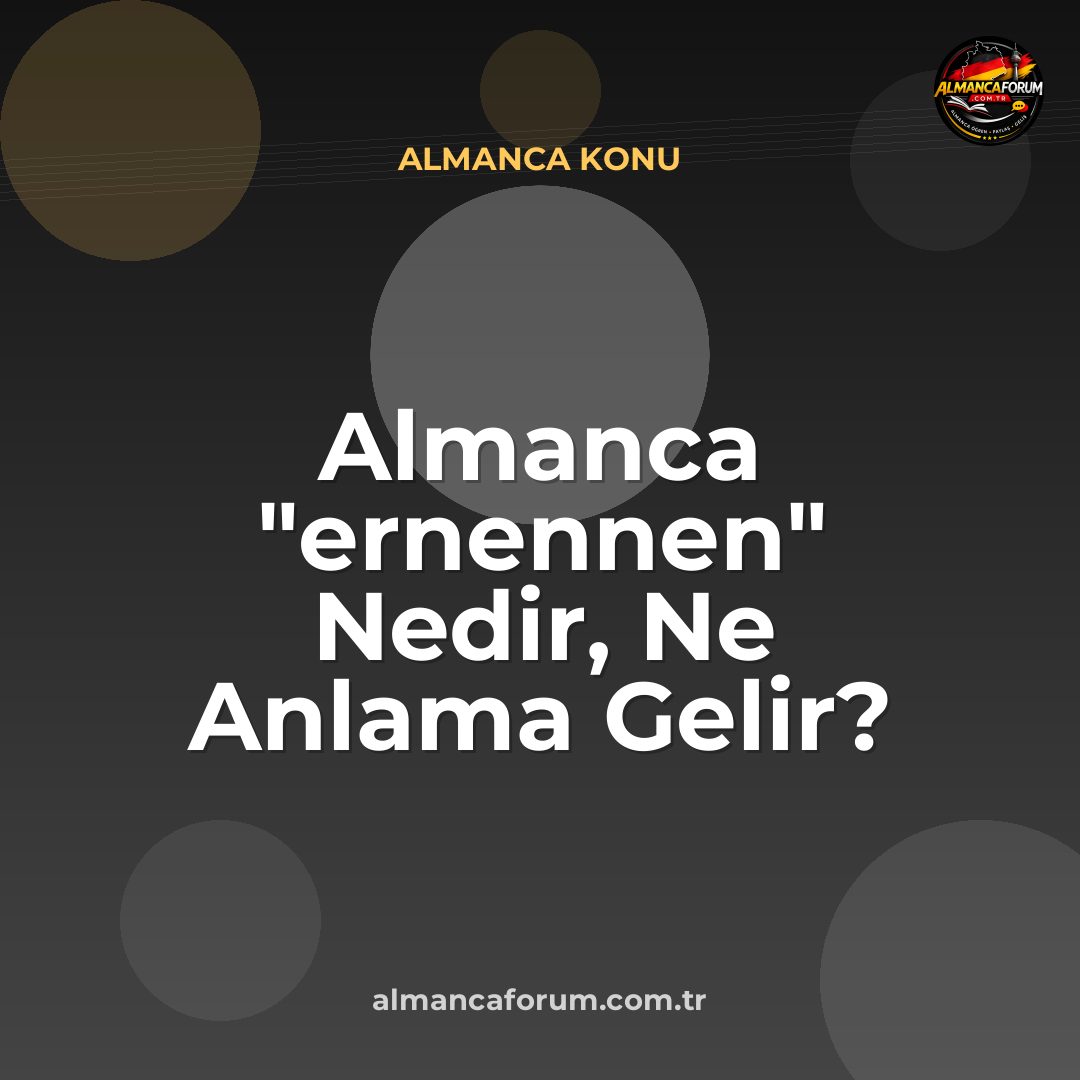 almanca-ernennen-nedir-ne-anlama-gelir-nasil-kullanilir.jpg