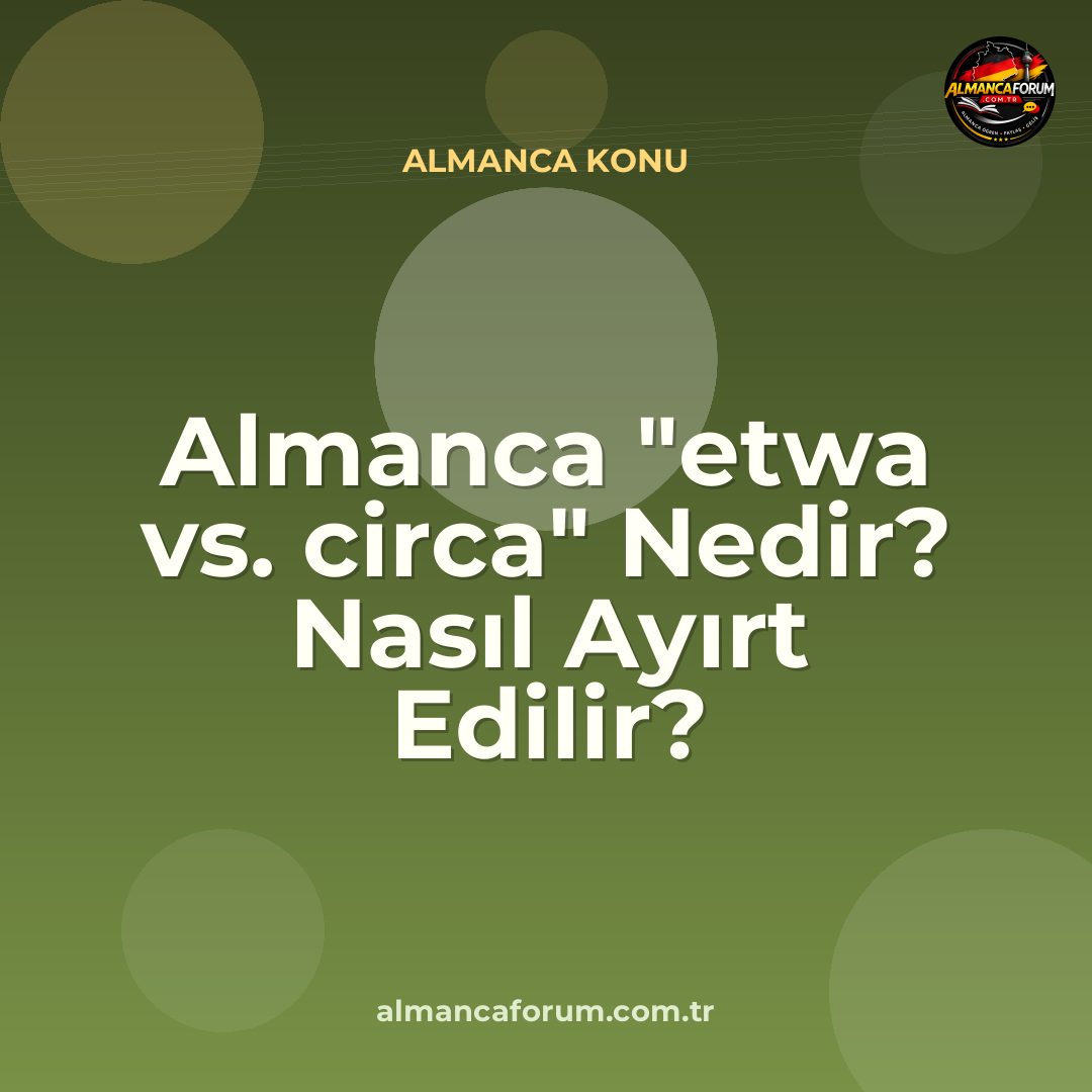 almanca-etwa-vs-circa-nedir-nasil-ayirt-edilir.jpg