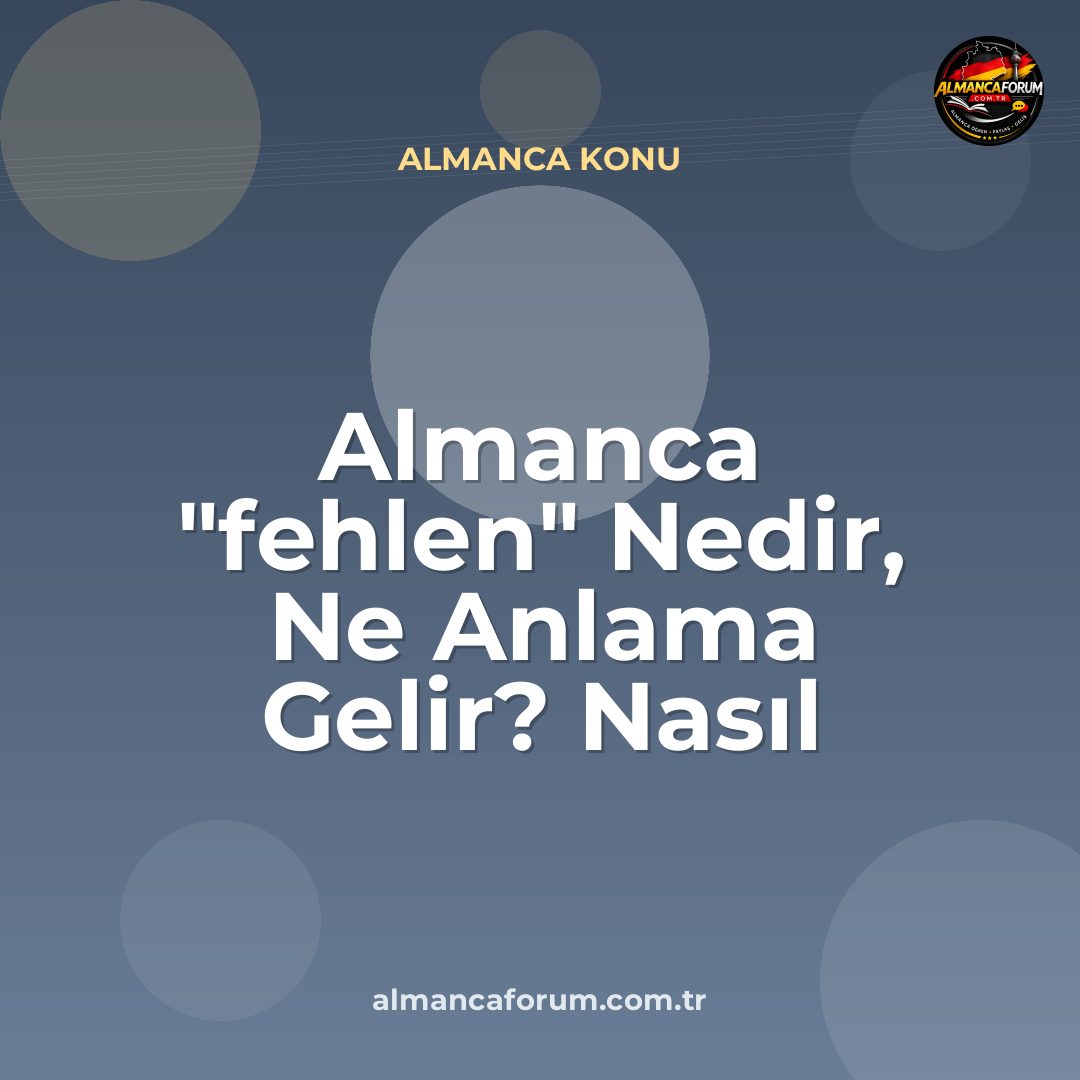 almanca-fehlen-nedir-ne-anlama-gelir-nasil-kullanilir.jpg