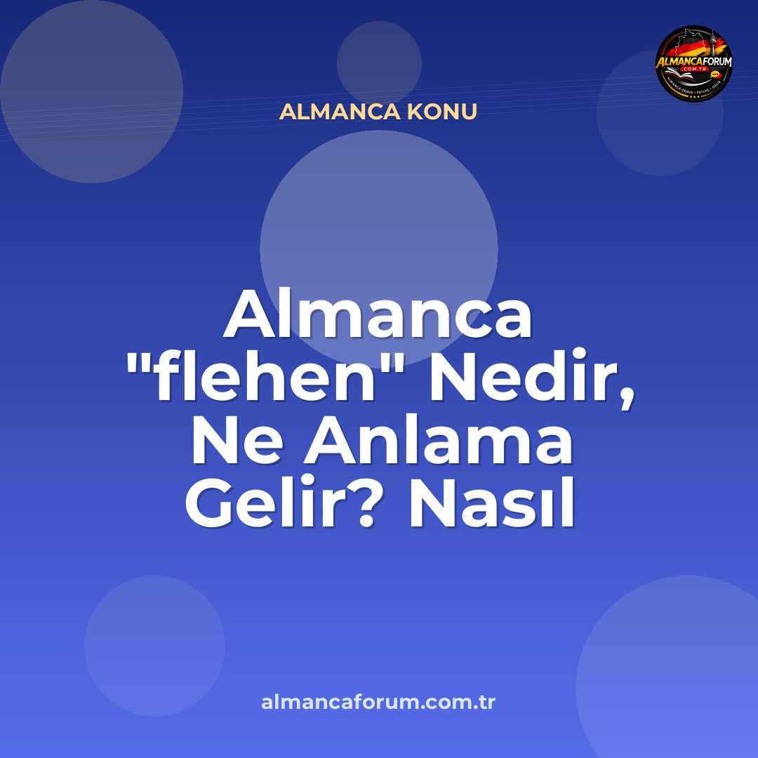 almanca-flehen-nedir-ne-anlama-gelir-nasil-kullanilir.jpg
