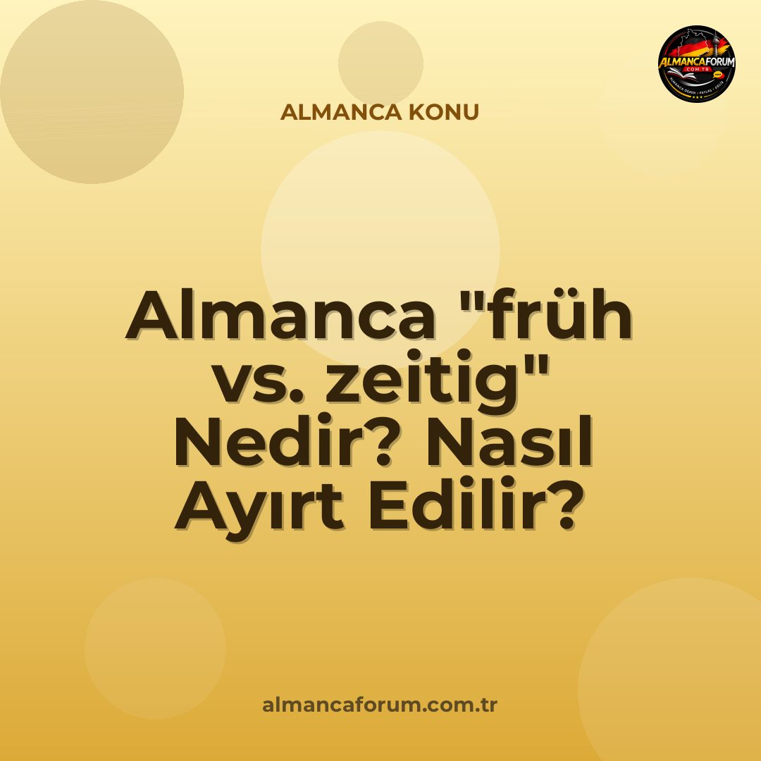 almanca-fruh-vs-zeitig-nedir-nasil-ayirt-edilir.jpg