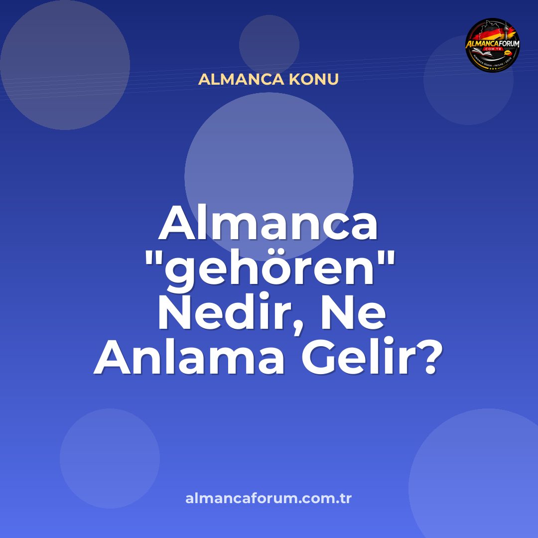 almanca-gehoren-nedir-ne-anlama-gelir-nasil-kullanilir.jpg