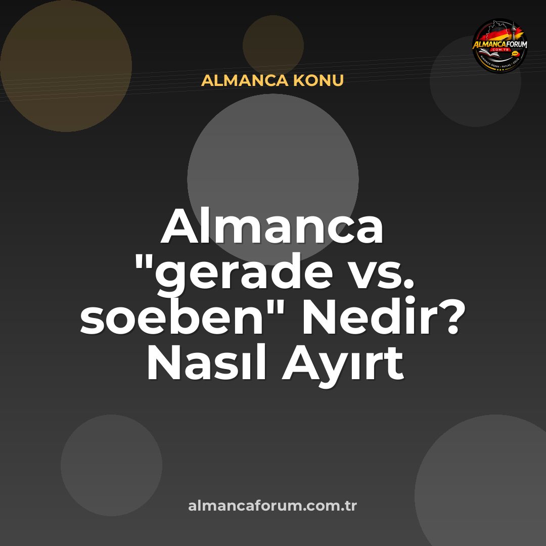 almanca-gerade-vs-soeben-nedir-nasil-ayirt-edilir.jpg