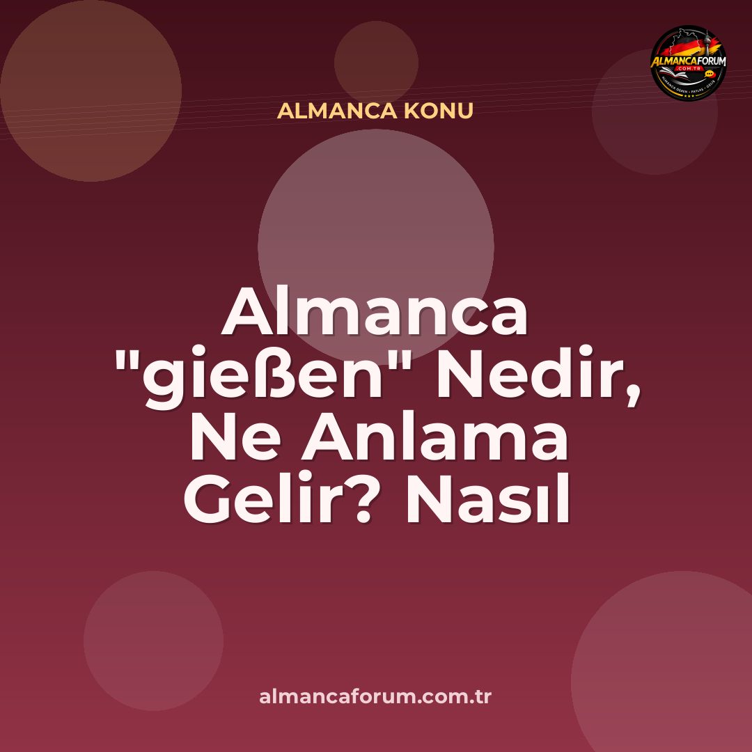 almanca-giessen-nedir-ne-anlama-gelir-nasil-kullanilir.jpg