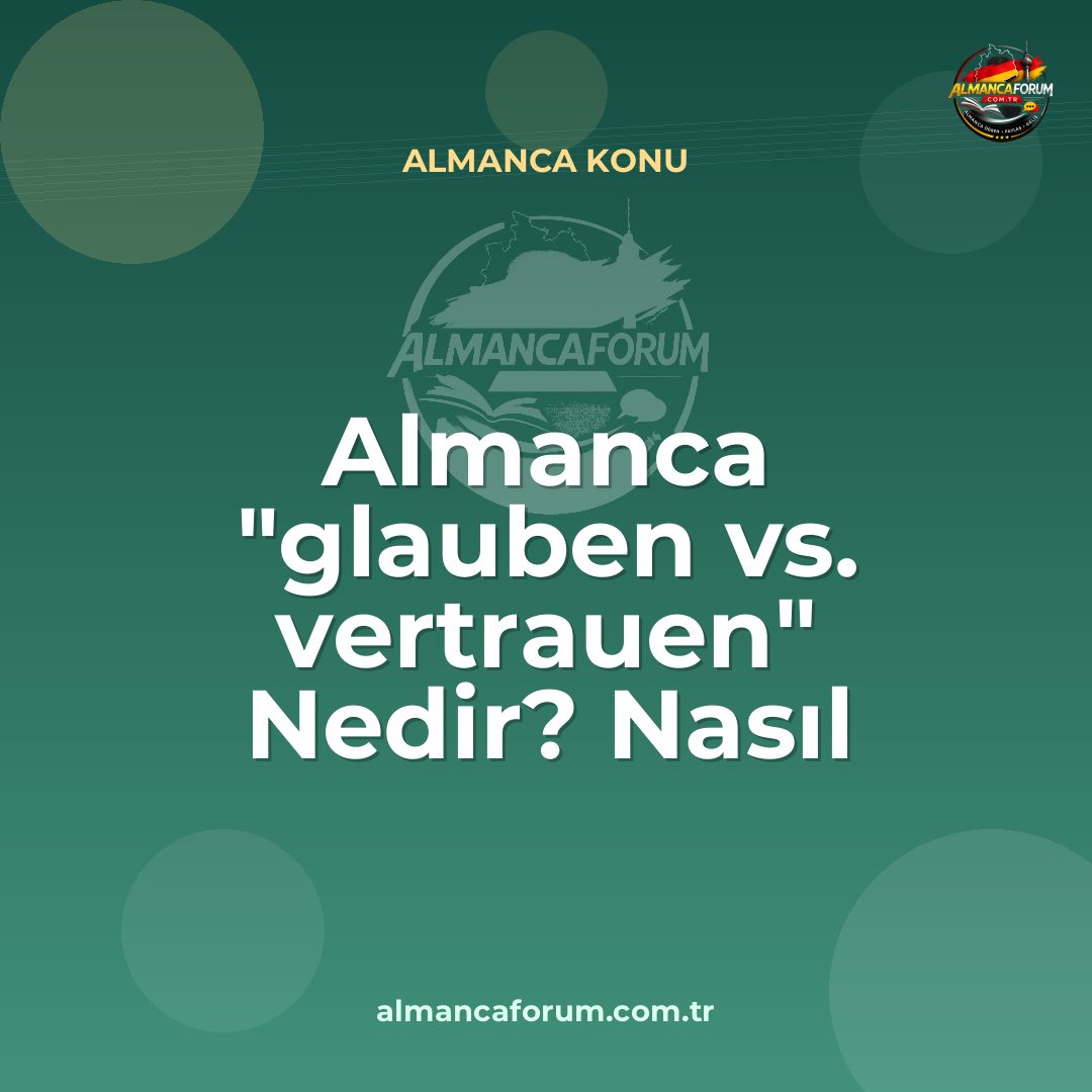 almanca-glauben-vs-vertrauen-nedir-nasil-ayirt-edilir.jpg