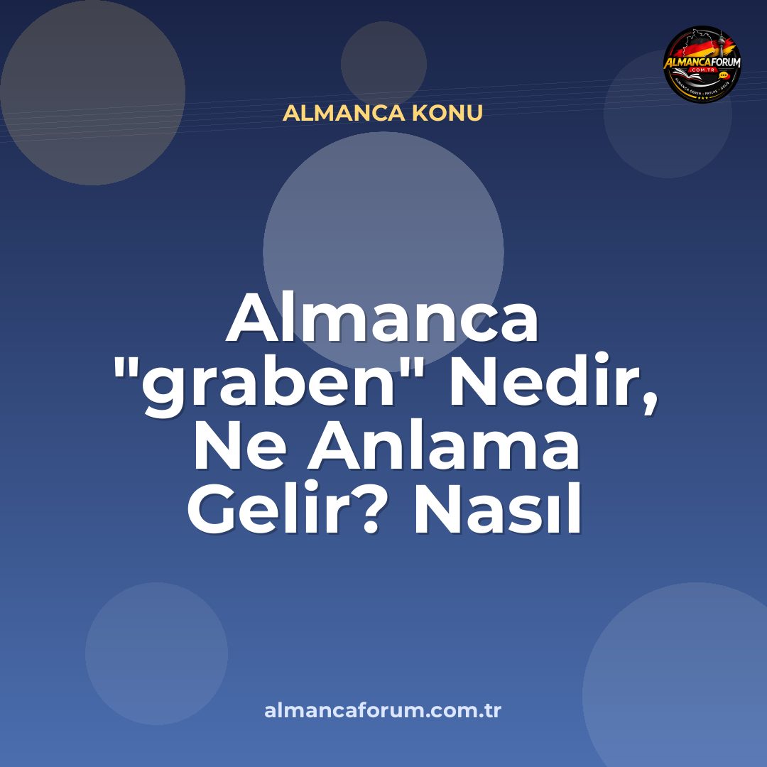 almanca-graben-nedir-ne-anlama-gelir-nasil-kullanilir.jpg